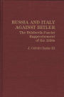 Russia and Italy Against Hitler: The Bolshevik-Fascist Rapprochement of the 1930s