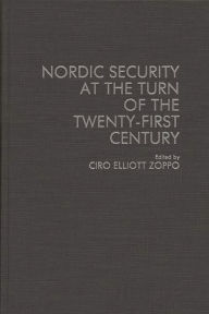 Title: Nordic Security at the Turn of the Twenty-First Century, Author: Ciro Elliot Zoppo