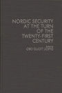 Nordic Security at the Turn of the Twenty-First Century