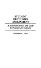 Student Outcomes Assessment: A Historical Review and Guide to Program Development