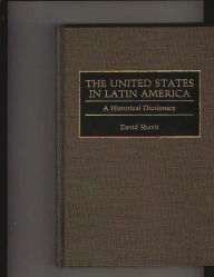 Title: The United States in Latin America: A Historical Dictionary, Author: David Shavit