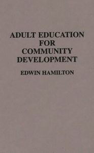 Title: Adult Education for Community Development, Author: Edwin Hamilton