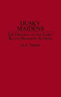 Dusky Maidens: The Odyssey of the Early Black Dramatic Actress