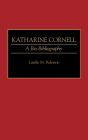 Katharine Cornell: A Bio-Bibliography