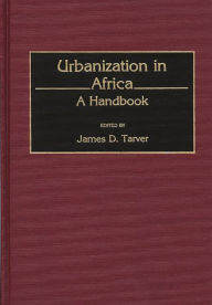 Title: Urbanization in Africa: A Handbook, Author: Bloomsbury Academic