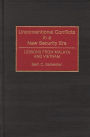 Unconventional Conflicts in a New Security Era: Lessons from Malaya and Vietnam