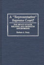 A Representative Supreme Court?: The Impact of Race, Religion, and Gender on Appointments