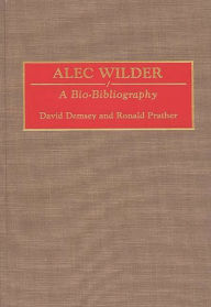 Title: Alec Wilder: A Bio-Bibliography, Author: David Demsey