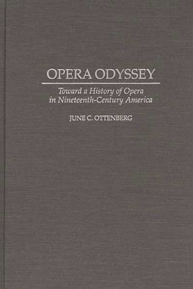 Opera Odyssey: Toward a History of Opera in Nineteenth-Century America