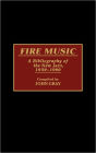 Fire Music: A Bibliography of the New Jazz, 1959-1990