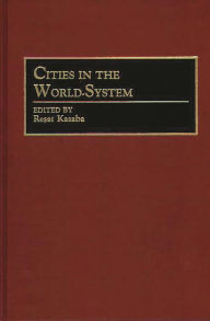 Title: Cities in the World-System, Author: Resat Kasaba