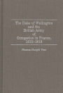 The Duke of Wellington and the British Army of Occupation in France, 1815-1818