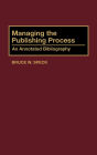 Managing the Publishing Process: An Annotated Bibliography