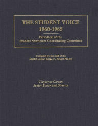 Title: The Student Voice, 1960-1965: Periodical of the Student Nonviolent Coordinating Committee, Author: Clayborne Carson