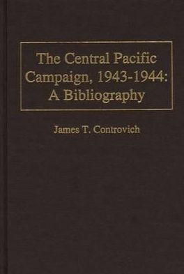 The Central Pacific Campaign, 1943-1944: A Bibliography