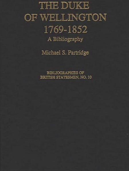 The Duke of Wellington: A Bibliography