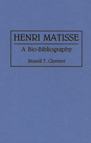 Henri Matisse: A Bio-Bibliography