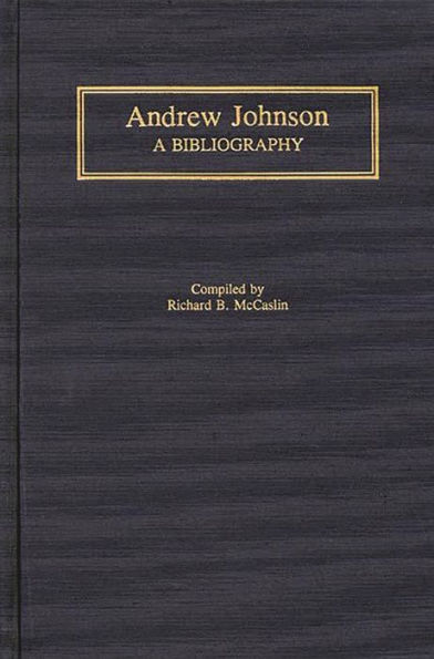 Andrew Johnson: A Bibliography