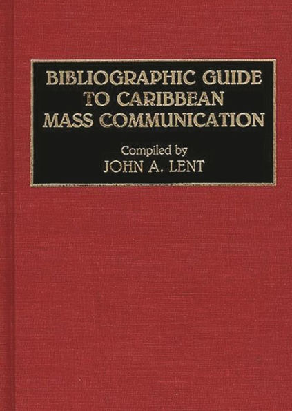 Bibliographic Guide to Caribbean Mass Communication