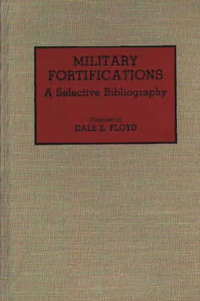 Military Fortifications: A Selective Bibliography