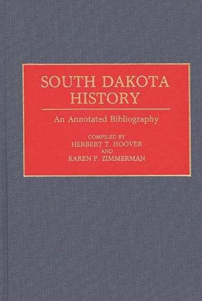 South Dakota History: An Annotated Bibliography