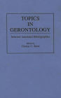 Topics in Gerontology: Selected Annotated Bibliographies