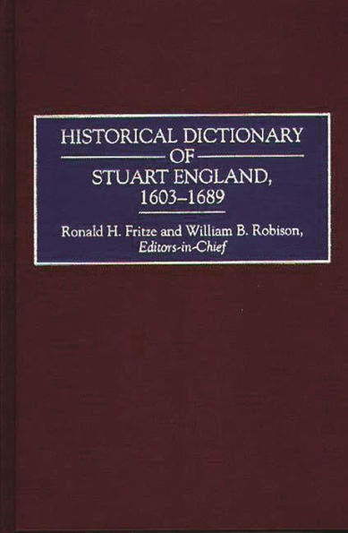 Historical Dictionary of Stuart England, 1603-1689