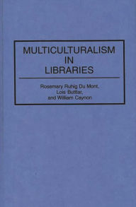 Title: Multiculturalism in Libraries, Author: Lois J. Buttlar