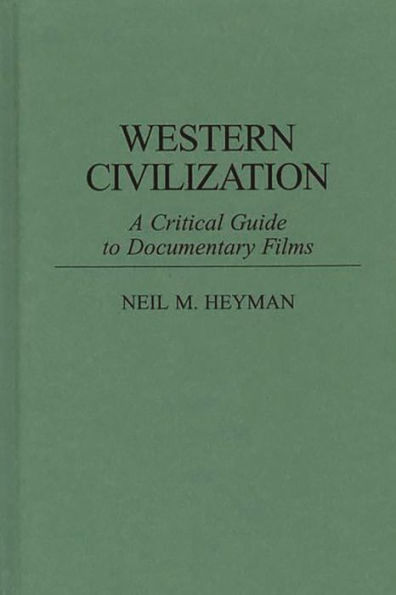 Western Civilization: A Critical Guide to Documentary Films