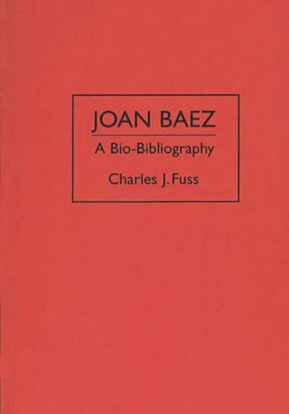 Joan Baez: A Bio-Bibliography