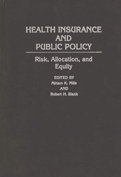Health Insurance and Public Policy: Risk, Allocation, and Equity