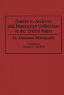 Guides to Archives and Manuscript Collections in the United States: An Annotated Bibliography