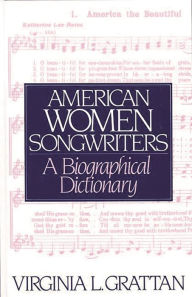 Title: American Women Songwriters, Author: Virginia L. Grattan