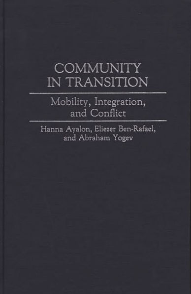 Community in Transition: Mobility, Integration, and Conflict