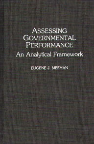 Title: Assessing Governmental Performance: An Analytical Framework, Author: Eugene Meehan