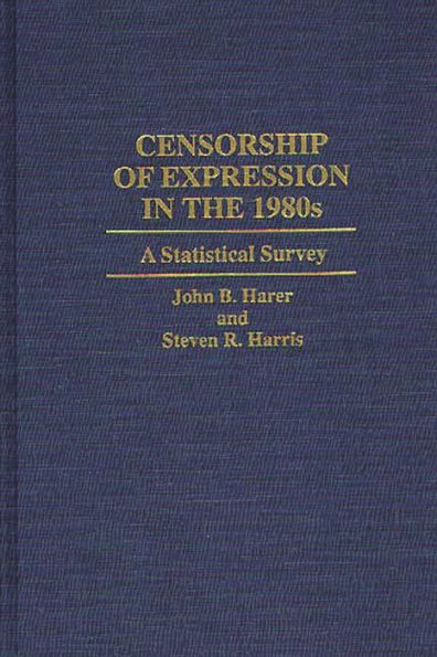 Censorship of Expression in the 1980s: A Statistical Survey