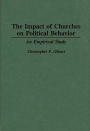 The Impact of Churches on Political Behavior: An Empirical Study