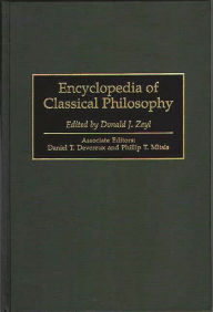 Title: Encyclopedia of Classical Philosophy, Author: Donald J. Zeyl