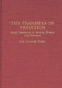 The Trammels of Tradition: Social Democracy in Britain, France, and Germany