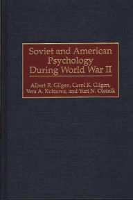 Title: Soviet and American Psychology During World War II, Author: Albert R. Gilgen