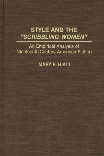 Style and the Scribbling Women: An Empirical Analysis of Nineteenth-Century American Fiction