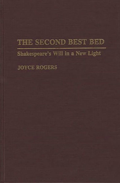 The Second Best Bed: Shakespeare's Will in a New Light