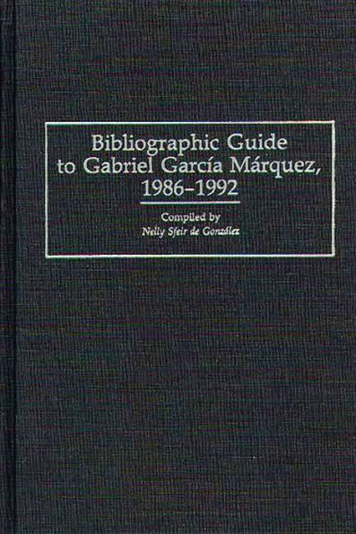 Bibliographic Guide to Gabriel Garcia Marquez, 1986-1992