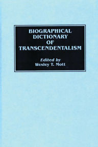 Title: Biographical Dictionary of Transcendentalism, Author: Wesley Mott
