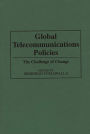 Global Telecommunications Policies: The Challenge of Change