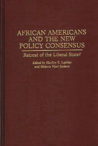 African Americans and the New Policy Consensus: Retreat of the Liberal State?