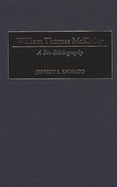 William Thomas McKinley: A Bio-Bibliography