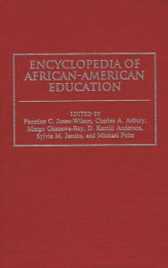 Title: Encyclopedia of African-American Education, Author: Charles A. Asbury