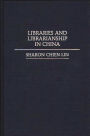 Libraries and Librarianship in China