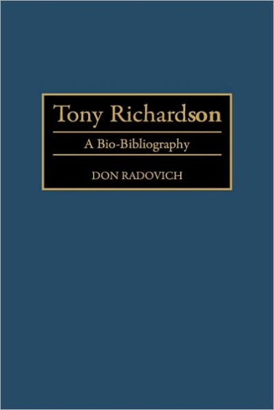 Tony Richardson: A Bio-Bibliography